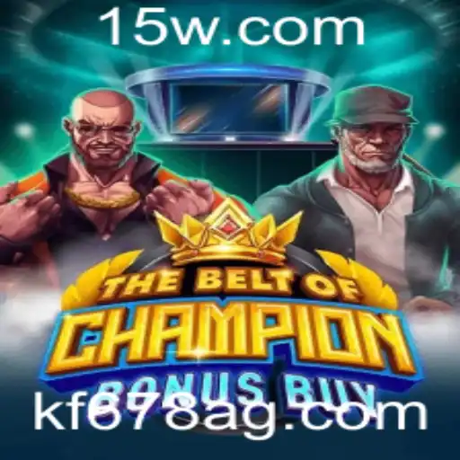 TheBeltOfChampionBonusBuy: Descubra o Novo Fenômeno dos Jogos com kf678